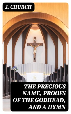 The Precious Name, Proofs of the Godhead, and a Hymn