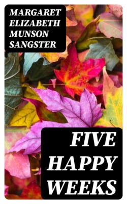Five Happy Weeks