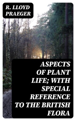 Aspects of plant life; with special reference to the British flora