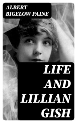 Life and Lillian Gish