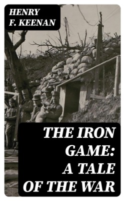 The Iron Game: A Tale of the War