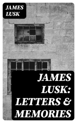 James Lusk: Letters & Memories