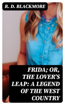 Frida; Or, The Lover's Leap: A Legend Of The West Country