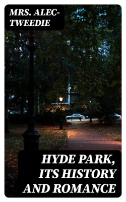 Hyde Park, Its History and Romance