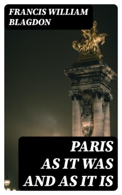 Paris as It Was and as It Is