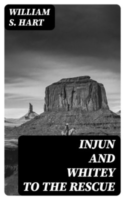 Injun and Whitey to the Rescue