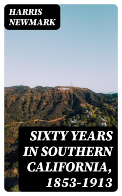 Sixty Years in Southern California, 1853-1913