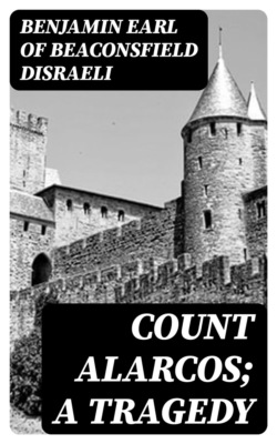 Count Alarcos; a Tragedy