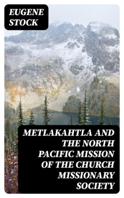 Metlakahtla and the North Pacific Mission of the Church Missionary Society