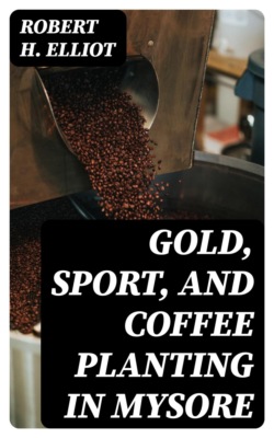 Gold, Sport, and Coffee Planting in Mysore