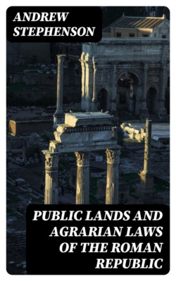 Public Lands and Agrarian Laws of the Roman Republic