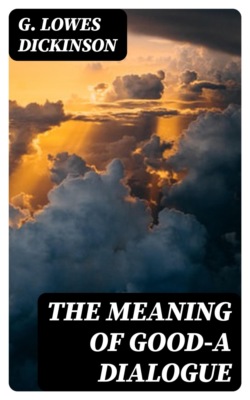 The Meaning of Good—A Dialogue
