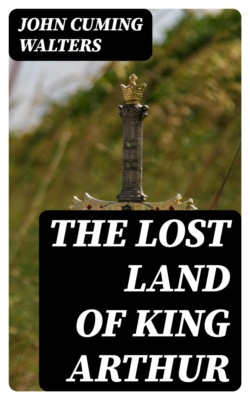 The Lost Land of King Arthur
