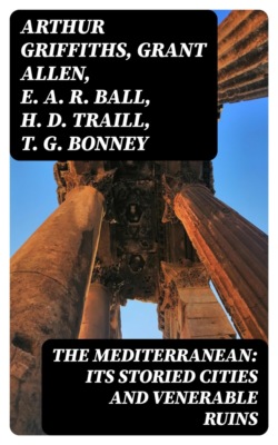 The Mediterranean: Its Storied Cities and Venerable Ruins