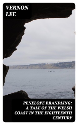 Penelope Brandling: A Tale of the Welsh coast in the Eighteenth Century