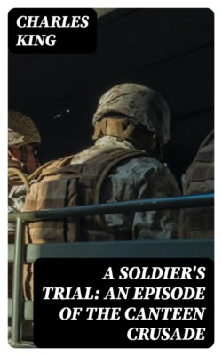 A Soldier's Trial: An Episode of the Canteen Crusade