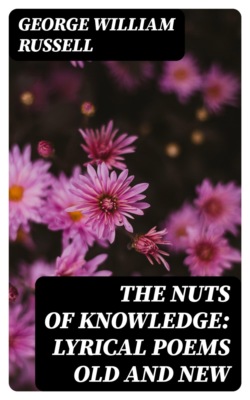 The Nuts of Knowledge: Lyrical Poems Old and New