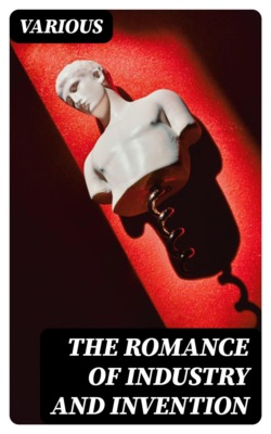 The Romance of Industry and Invention