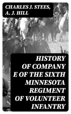 History of Company E of the Sixth Minnesota Regiment of Volunteer Infantry