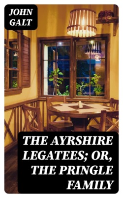 The Ayrshire Legatees; Or, The Pringle Family