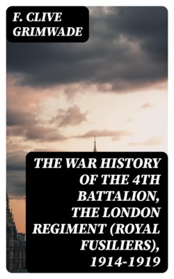 The War History of the 4th Battalion, the London Regiment (Royal Fusiliers), 1914-1919