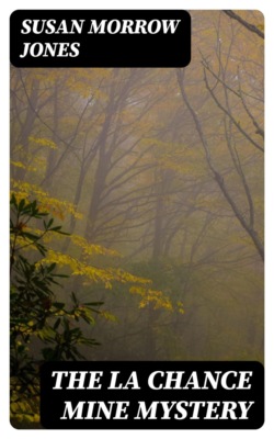 The La Chance Mine Mystery