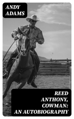 Reed Anthony, Cowman: An Autobiography