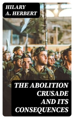 The Abolition Crusade and Its Consequences