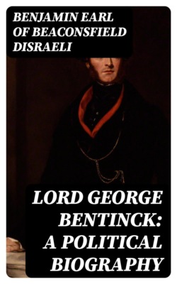 Lord George Bentinck: A Political Biography