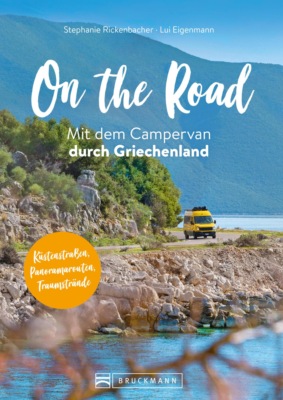 On the Road  Mit dem Campervan durch Griechenland