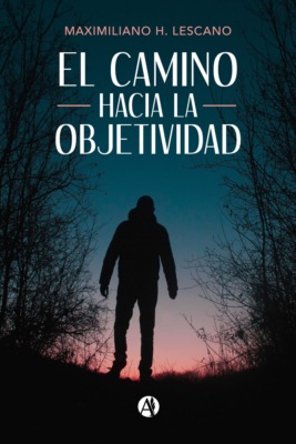 El camino hacia la objetividad