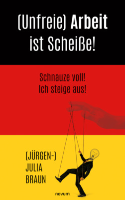 (Unfreie) Arbeit ist Scheiße!