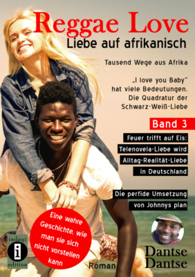 Reggae Love – "I love you Baby" hat viele Bedeutungen - Die Quadratur der Schwarz-Weiß-Liebe
