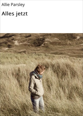 Alles jetzt
