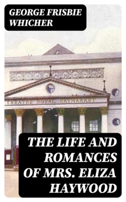 The Life and Romances of Mrs. Eliza Haywood