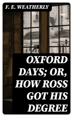 Oxford Days; or, How Ross Got His Degree
