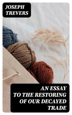 An Essay to the Restoring of our Decayed Trade