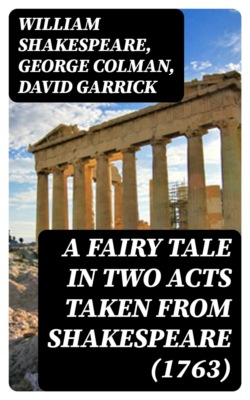 A Fairy Tale in Two Acts Taken from Shakespeare (1763)