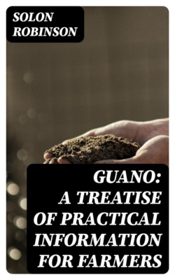 Guano: A Treatise of Practical Information for Farmers