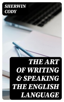 The Art Of Writing & Speaking The English Language