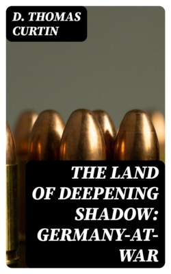 The Land of Deepening Shadow: Germany-at-War