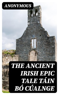 The Ancient Irish Epic Tale Táin Bó Cúalnge
