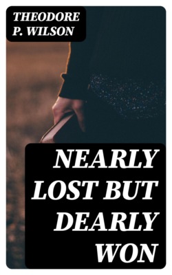 Nearly Lost but Dearly Won