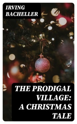 The Prodigal Village: A Christmas Tale