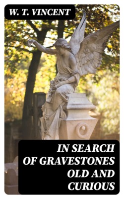 In Search of Gravestones Old and Curious