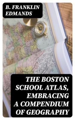 The Boston School Atlas, Embracing a Compendium of Geography