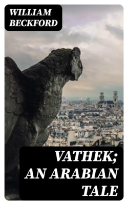 Vathek; An Arabian Tale