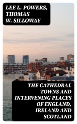 The Cathedral Towns and Intervening Places of England, Ireland and Scotland