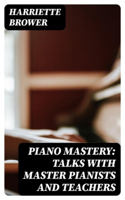 Piano Mastery: Talks with Master Pianists and Teachers