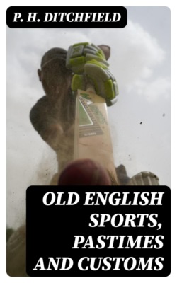 Old English Sports, Pastimes and Customs